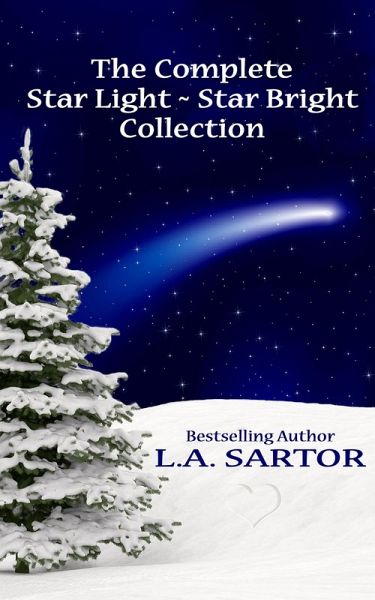 The Complete Star Light ~ Star Bright Collection (eBook, ePUB)