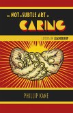 Not So Subtle Art of Caring (eBook, ePUB)