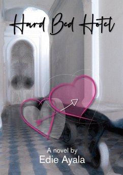 Hard Bed Hotel (eBook, ePUB) - Ayala, Edie