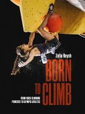 Born to Climb (eBook, ePUB)