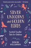 Silver Unicorns and Golden Birds (eBook, ePUB)