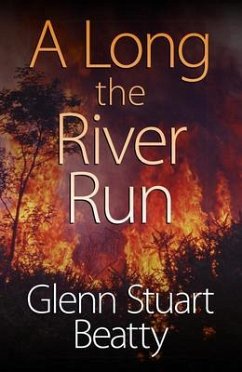 A Long the River Run (eBook, ePUB) - Beatty, Glenn Stuart