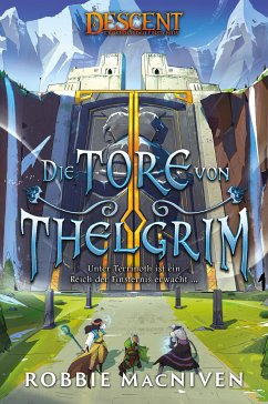 Descent – Legenden der Finsternis: Die Tore von Thelgrim (eBook, ePUB) - MacNiven, Robbie