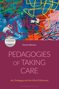 Pedagogies of Taking Care (eBook, PDF) - Atkinson, Dennis