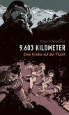 9603 Kilometer: Zwei Kinder auf der Flucht (eBook, ePUB)
