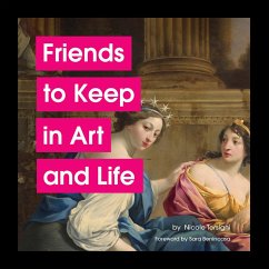 Friends to Keep in Art and Life (eBook, ePUB) - Tersigni, Nicole