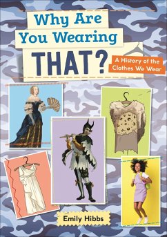 Reading Planet: Astro - Why Are You Wearing THAT? A history of the clothes we wear - Saturn/Venus band (eBook, ePUB) - Hibbs, Emily