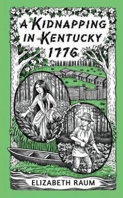 A Kidnapping In Kentucky 1776 (eBook, ePUB) - Raum, Elizabeth