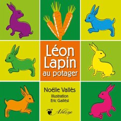 Léon lapin au potager (eBook, ePUB) - Vallès, Noélie; Gallési, Eric
