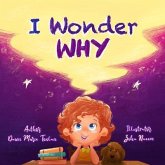 I Wonder Why (eBook, ePUB) I Wonder Why (eBook, ePUB)