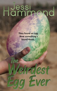 The Weirdest Egg Ever (eBook, ePUB) - Hammond, Jessi