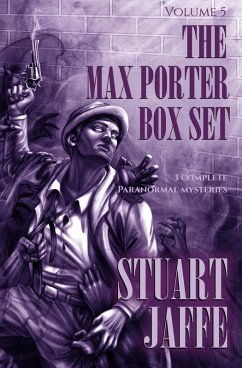 The Max Porter Box Set: Volume 5 (Max Porter Paranormal Mysteries Box Set, #5) (eBook, ePUB) - Jaffe, Stuart