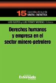 Derechos humanos y empresa en el sector minero-petroleo (eBook, ePUB)