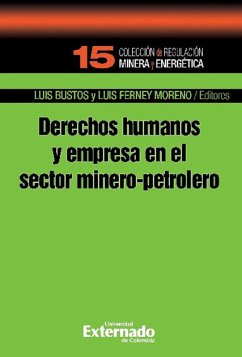 Derechos humanos y empresa en el sector minero-petroleo (eBook, ePUB) - Bustos, Luis