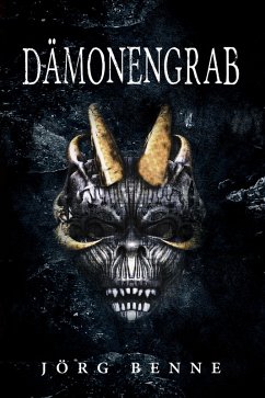 Dämonengrab (eBook, ePUB) - Benne, Jörg