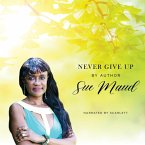 Never Give Up (eBook, ePUB)