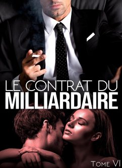 Cover Le Contrat Du Milliardaire - Tome 6 (eBook, ePUB)