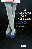 A Garota do Scarpin Azul (eBook, ePUB)