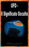 UFO - Il Significato Occulto (eBook, ePUB)