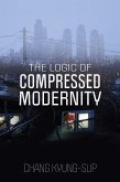 The Logic of Compressed Modernity (eBook, PDF)