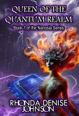 Queen of the Quantum Realm (Nanosia Fantasy Series, #1) (eBook, ePUB) Queen of the Quantum Realm (Nanosia Fantasy Series, #1) (eBook, ePUB)