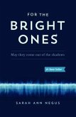 For the Bright Ones (eBook, ePUB)