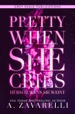 Pretty When She Cries - Hübsch, wenn sie weint (eBook, ePUB)