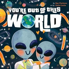 You're Out of This World (eBook, ePUB) - Clarkson, Bay