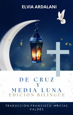 De Cruz y Media Luna, Edición Bilingüe (eBook, ePUB) Cover De Cruz y Media Luna, Edición Bilingüe (eBook, ePUB)