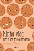 Minha vida um doce meio amargo (eBook, ePUB)