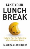 Take Your Lunch Break (eBook, ePUB)