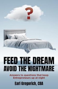Feed the Dream - Avoid the Nightmare (eBook, ePUB) - Gregorich