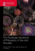 The Routledge Handbook of Philosophy of Sex and Sexuality (eBook, ePUB)