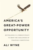 America's Great-Power Opportunity (eBook, ePUB)