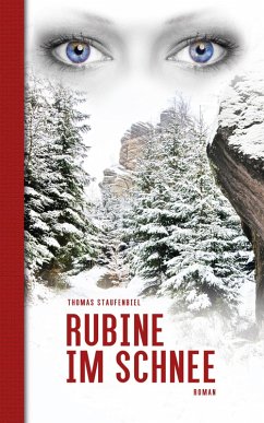 Rubine im Schnee (eBook, ePUB) - Staufenbiel, Thomas