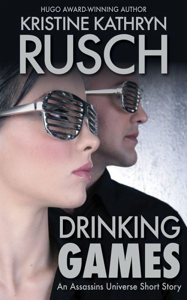 Drinking Games: An Assassins Universe Short Story (eBook, ePUB) Drinking Games: An Assassins Universe Short Story (eBook, ePUB)