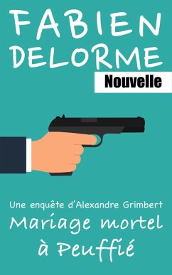 Cover Mariage mortel à Peuffié (Les enquêtes d'Alexandre Grimbert) (eBook, ePUB)