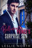 The Billionaire Prince's Surprise Son (Undercover Princes, #1) (eBook, ePUB)