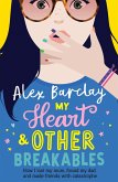 My Heart & Other Breakables: How I lost my mum, found my dad, and made friends with catastrophe (eBook, ePUB)