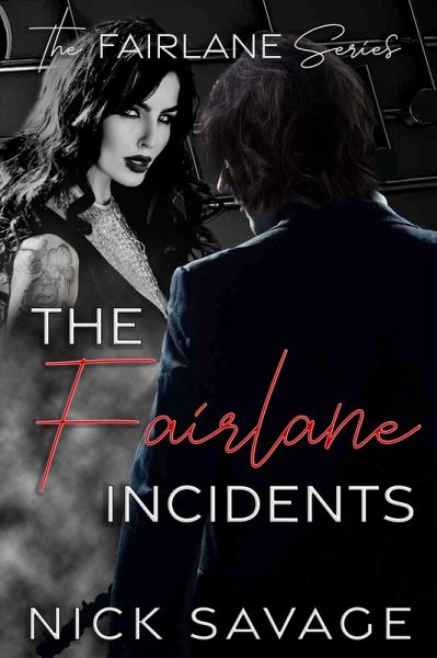 The Fairlane Incidents (The Fairlane Series, #1) (eBook, ePUB) The Fairlane Incidents (The Fairlane Series, #1) (eBook, ePUB)