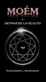Detrás de lo Oculto (Moém, #1) (eBook, ePUB)