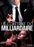 Le Contrat Du Milliardaire - Tome 1 (eBook, ePUB)