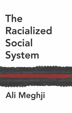 The Racialized Social System (eBook, ePUB) - Meghji, Ali
