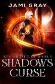 Shadow's Curse (The Kyn Kronicles, #4) (eBook, ePUB)