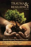 Trauma & Resilience, A Handbook (eBook, ePUB) Trauma & Resilience, A Handbook (eBook, ePUB)