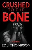 Crushed to the Bone (eBook, ePUB)