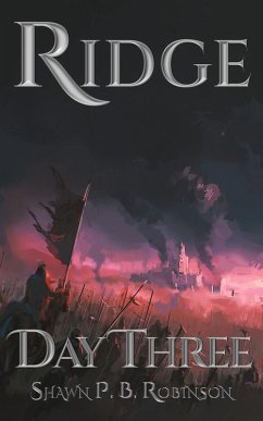 Ridge: Day Three (Ridge Series, #3) (eBook, ePUB) - Robinson, Shawn P. B.