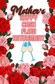 Mother's Happy Cash Flow Retirement (MFI Series1, #173) (eBook, ePUB)