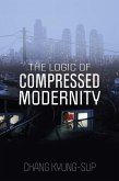The Logic of Compressed Modernity (eBook, ePUB)