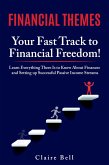 Financial Themes: Your Fast Track to Financial Freedom! Learn Everything There Is to Know About Finances and Setting Up Successful Passive Income Streams (eBook, ePUB)